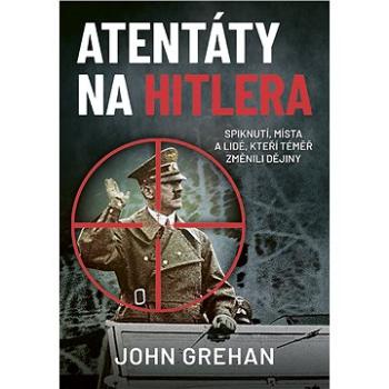 Atentáty na Hitlera (978-80-7413-515-6)