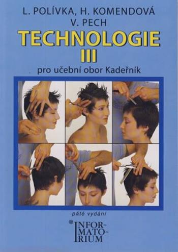 Technologie III pro 3. ročník UO Kadeřník - Polívka L., Helena Komendová