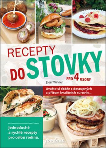 Recepty do stovky pro 4 osoby - Alena Winnerová, Josef Winner