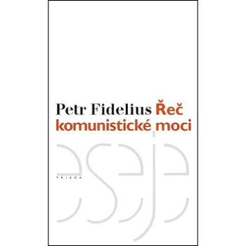 Řeč komunistické moci (978-80-7474-176-0)