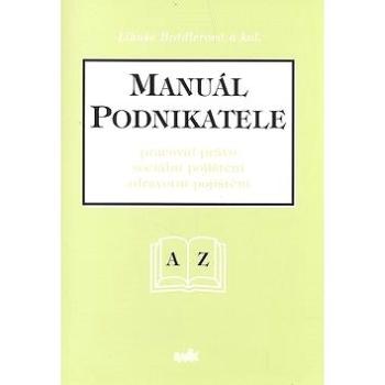 Manuál podnikatele: Pracovní právo, sociální pojištění, zdravotní pojištění (80-86031-12-8)