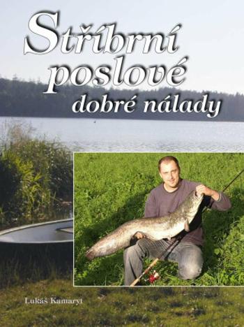 Stříbrní poslové dobré nálady - Kamaryt Lukáš