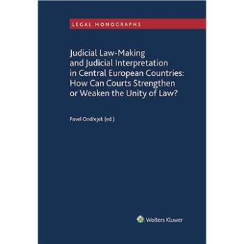 Judicial Law-Making and Judicial Interpretation in Central European Countries: How Can Courts Streng (978-80-7676-183-4)