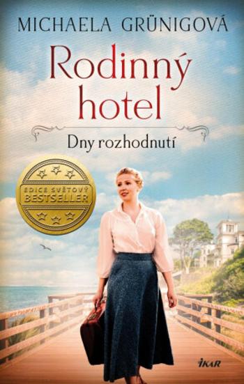 Rodinný hotel Dny rozhodnutí - Michaela Grünigová