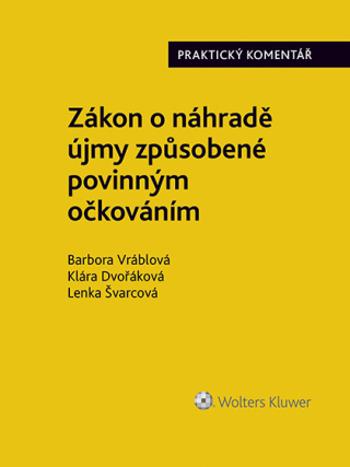 Zákon o náhradě újmy způsobené povinným očkováním (č. 116/2020 Sb.). Praktický komentář - autorů - e-kniha