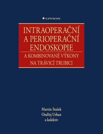 Intraoperační a perioperační endoskopie - Ondřej Urban, Stašek Martin