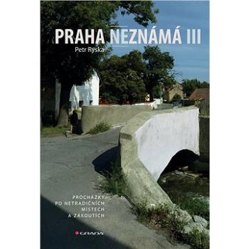 Praha neznámá III (978-80-271-0519-9)