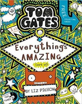 Tom Gates 3: Everything's Amazing (sort of) - Liz Pichon