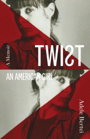 Twist: An American Girl - Adele Bertei