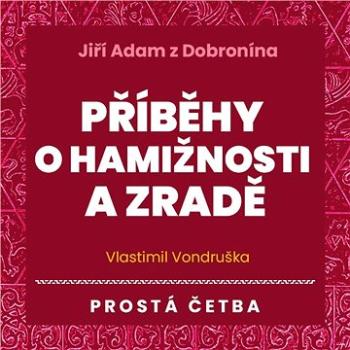 Příběhy o hamižnosti a zradě ()