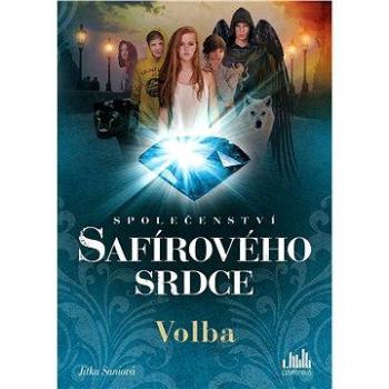 Společenství safírového srdce - Volba (978-80-247-5780-3)