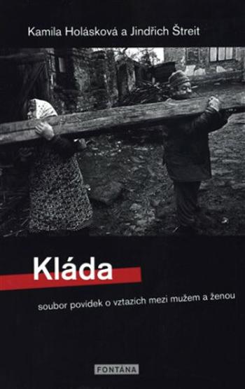 Kláda - Kamila Holásková, Jindřich Štreit