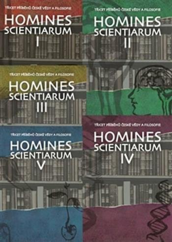 Homines scientiarum I-V (komplet) - Antonín Kostlán, Michal V. Šimůnek, Tomáš Hermann, Dominika Grygarová, Soňa Štrbáňová, Tomáš Petráň