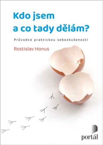 Kdo jsem a co tady dělám? - Rostislav Honus