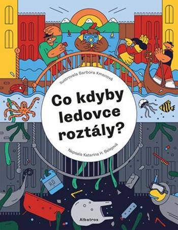 Co kdyby ledovce roztály? - Katarína Belejová H., Barbora Kmecová