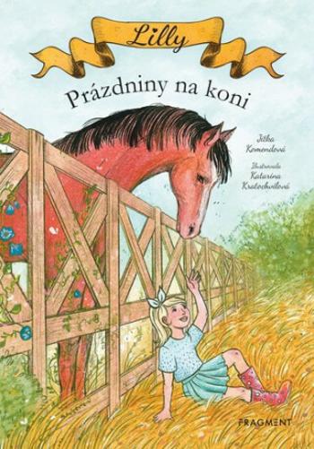 Lilly Prázdniny na koni - Jitka Komendová