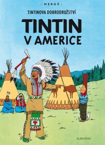 Tintinova dobrodružství Tintin v Americe - Herge