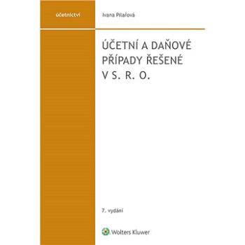 Účetní a daňové případy řešené v s. r. o. - 7. vydání (978-80-759-8731-0)