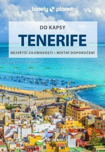 Tenerife do kapsy - Lonely Planet - Damian Harper, Lucy Corne