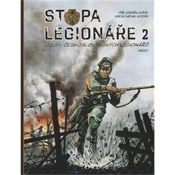 Stopa legionáře 2: Osudy československých legionářů (978-80-257-1684-7)