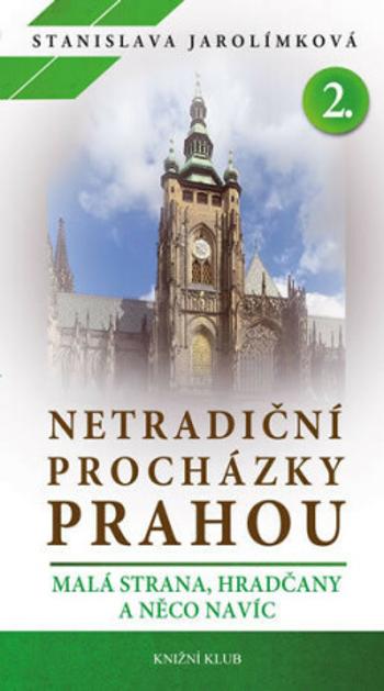 Netradiční procházky Prahou II - Stanislava Jarolímková - e-kniha