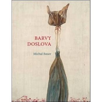 Barvy doslova (978-80-900699-6-1)