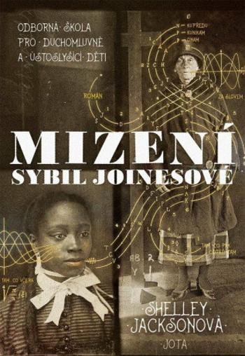 Mizení Sybil Joinesové - Odborná škola pro duchomluvné a ústoslyšící děti (Defekt) - Shelley Jacksonová