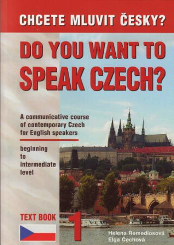 Chcete mluvit česky? - 1. díl (anglicky) - Čechová Elga, Helena Remediosová