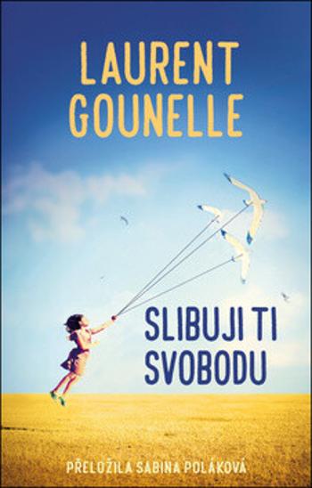 Slibuji ti svobodu - Laurent Gounelle