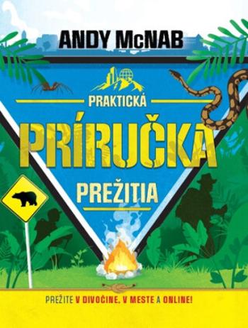 Praktická príručka prežitia - Andy McNab