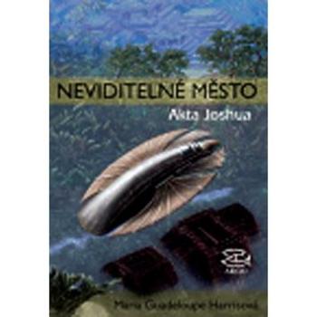 Neviditelné město Akta Joshua (978-80-257-0106-5)