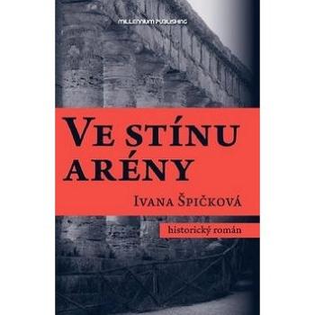 Ve stínu arény (978-80-87998-04-5)