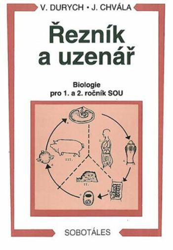 Řezník, uzenář - biologie 1. a 2.r. SOU - V. Durych, Chvála J.