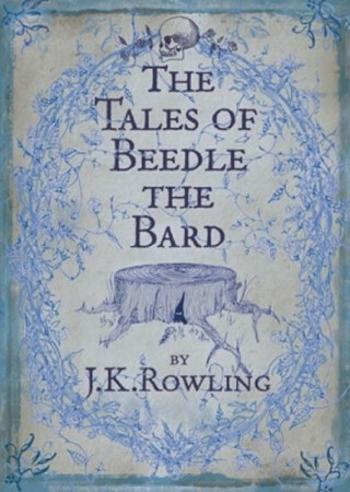 The Tales of Beedle the Bard - Joanne K. Rowlingová