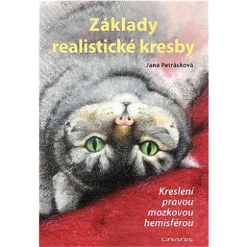 Základy realistické kresby: Kreslení pravou mozkovou hemisférou (978-80-271-3120-4)