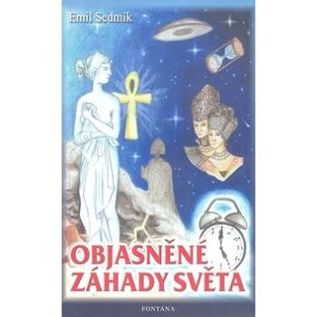 Objasněné záhady světa (978-80-7336-225-6)