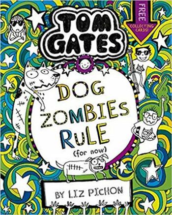 Tom Gates 11: DogZombies Rule (For now...) - Liz Pichon