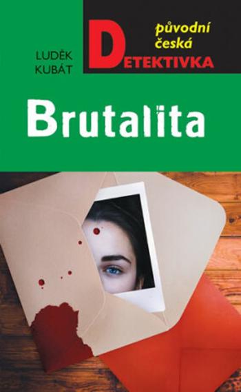 Brutalita - Luděk Kubát