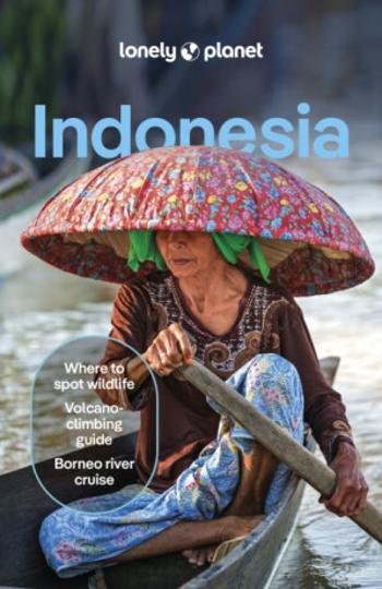 Lonely Planet Indonesia - Paul Harding, Regis St Louis, Lonely Planet, Ryan Ver Berkmoes, David Eimer, Mark Johanson, Jason Lee, Jayne D'Arcy