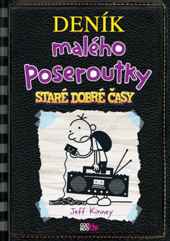 Deník malého poseroutky 10: Staré dobré časy - Jeff Kinney