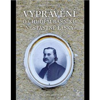 Vyprávění o chudém básníku nešťastné lásky (978-80-722-9280-6)