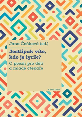 Jestlipak víte, kdo je lyrik?  - Jana Čeňková - e-kniha