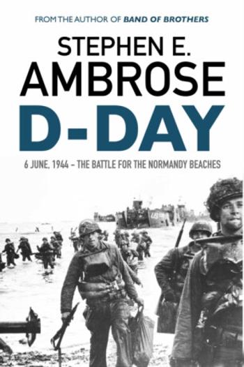 D-Day - Stephen E. Ambrose