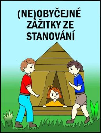 (Ne)obyčejné zážitky ze stanování - Marie Němcová - e-kniha