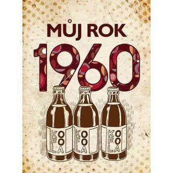 Můj rok 1960 (978-80-265-0911-0)