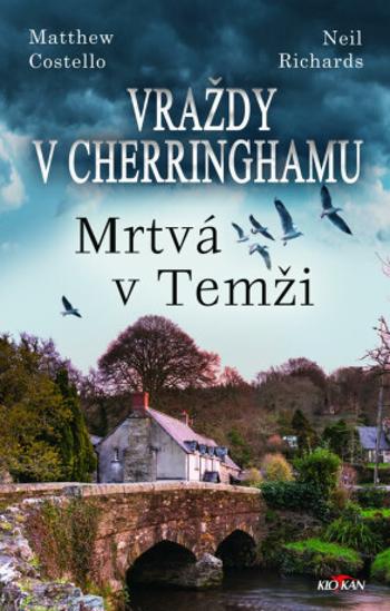 Vraždy v Cherringhamu - Mrtvá v Temži - Matthew Costello, Neil Richards