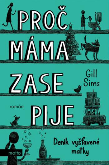 Proč máma ZASE pije (Defekt) - Gill Sims