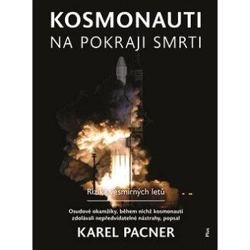 Kosmonauti na pokraji smrti (978-80-259-0785-6)