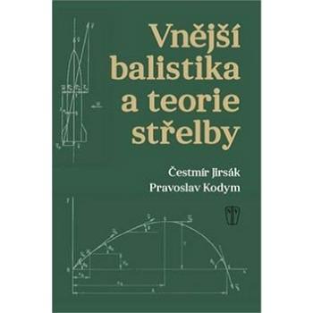 Vnější balistika a teorie střelby (978-80-206-1650-0)