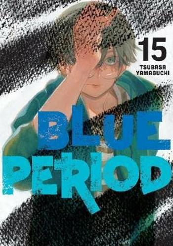 Blue Period 15 - Tsubasa Yamaguchi